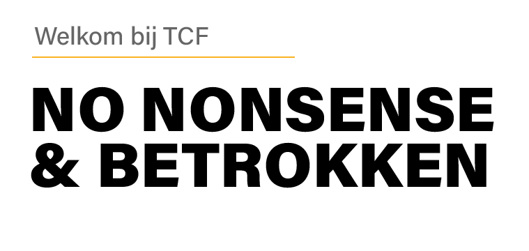 Welkom bij TCF, no nonsense en betrokken corporate finance
